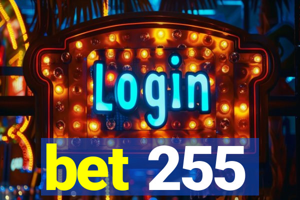 bet 255